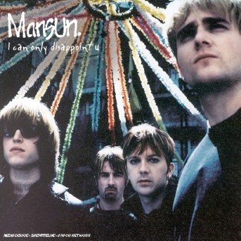 I Can Only Disappoint You - Mansun - Music -  - 0724388903820 - 