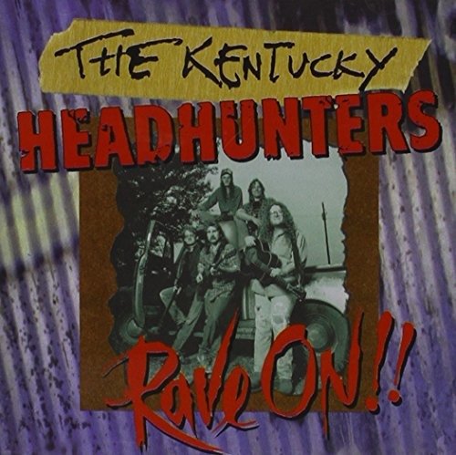 Rave on - Kentucky Headhunters - Musiikki - MERCURY - 0731451256820 - tiistai 23. helmikuuta 1993