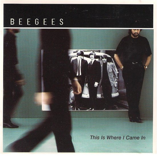 Cover for Bee Gees · This Is Where I Came In (CD) (2022)