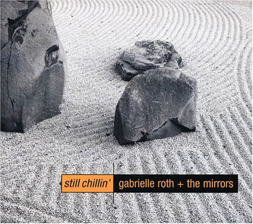 Cover for Roth,gabrielle &amp; Mirrors · Still Chillin (CD) (2005)