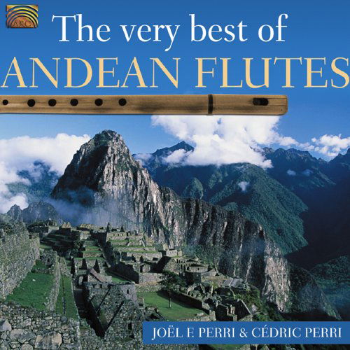 Cover for Perri,joel Francisco / Perri,cedric · Very Best of Andean Flutes (CD) (2006)