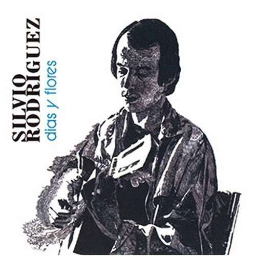 Cover for Rodriguez Silvio · Dias Y Flores (CD) [Remastered edition] (2014)
