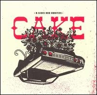 B-sides and Rarities - Cake - Musik - ROCK - 0744626995820 - 17 oktober 2007