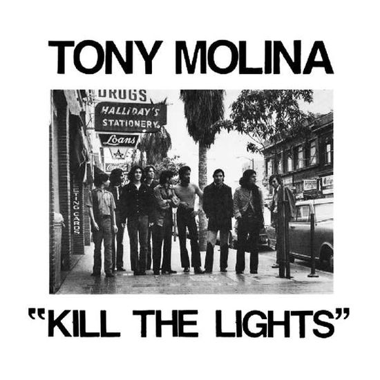 Kill The Lights - Tony Molina - Musiikki - SLUMBERLAND - 0749846022820 - perjantai 27. heinäkuuta 2018