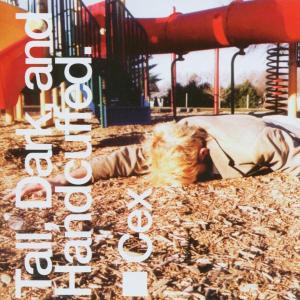 Cover for Cex · Tall Dark &amp; Handcuffed (CD) (2002)