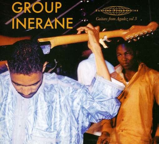 Group Inerane · Guitars From Agadez Vol.3 (CD) (2011)