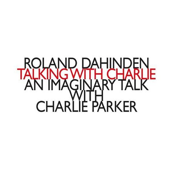 Cover for Dahinden / Calderone / Garcia · Talking with Charlie (CD) (2018)