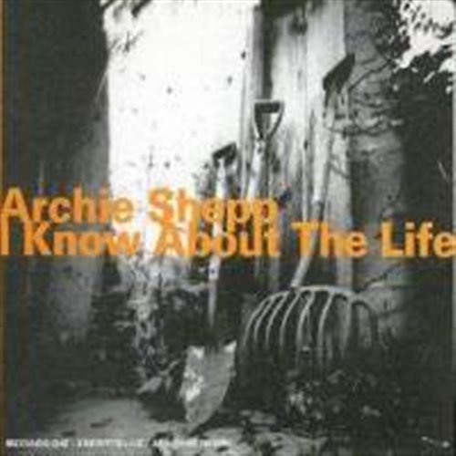 Cover for Archie Shepp · I Know About the Life (CD) [Digipak] (2003)