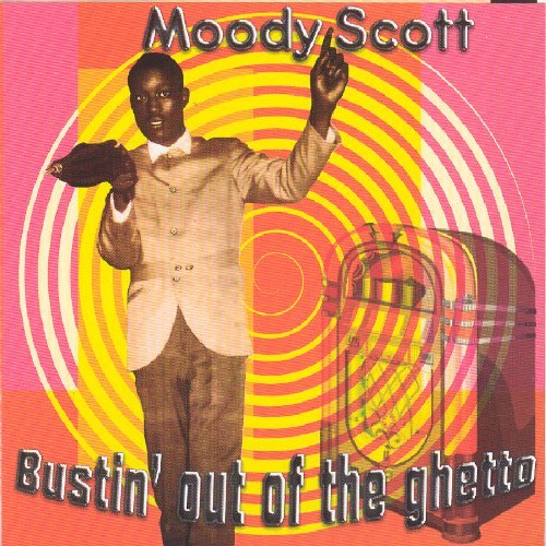 Cover for Moody Scott · Bustin' out of the Ghetto (CD) (2020)