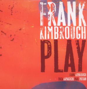 Play - Frank Kimbrough - Música - JAZZ - 0753957211820 - 26 de junho de 2006