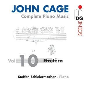 Complete Piano Music 10: Etcetera - Cage / Schleiermacher - Musiikki - MDG - 0760623079820 - tiistai 26. marraskuuta 2002
