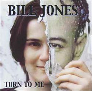 Cover for Bill Jones · Turn To Me (CD) (2017)