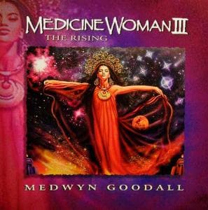 Medicine Woman Iii - Medwyn Goodall - Musique - NEW WORLD MUSIC - 0767715056820 - 24 janvier 2005