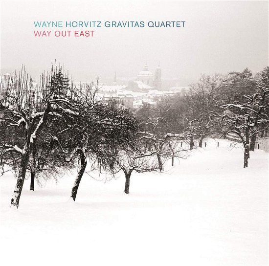Cover for Wayne Horvitz Gravitas Quartet · Way Out East (CD) (2015)