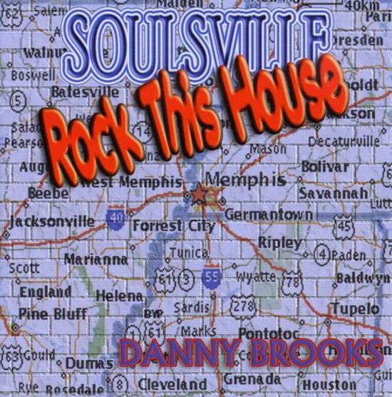 Cover for Danny Brooks · Soulsville Rock This House (CD) (2005)