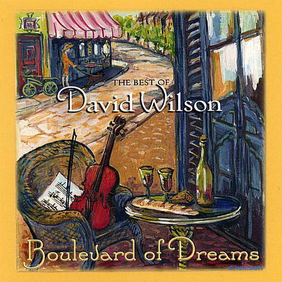 Cover for David Wilson · Boulevard of Dreams: Best of D (CD) (2003)