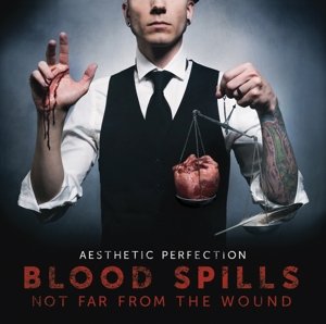 Cover for Aesthetic Perfection · Blood Spill Not Far From The Wound (CD) (2015)