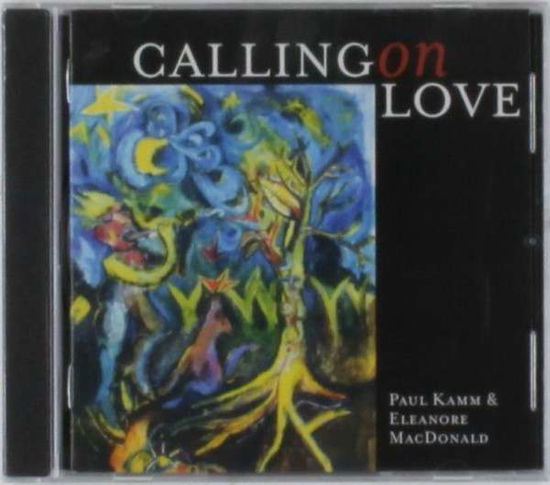 Calling on Love - Kamm / Macdonald - Musik - CD Baby - 0783707503820 - 19. april 2005