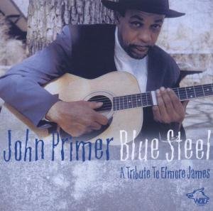 Cover for John Primer · Blue Steel: A Tribute To Elmore James (CD) (2009)