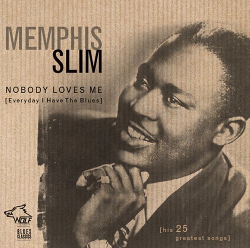 Nobody Loves Me - Memphis Slim - Musique - WOLF RECORDS - 0799582600820 - 11 mai 2009
