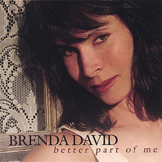 Better Part of Me - Brenda David - Music - CD Baby - 0801655139820 - July 25, 2006