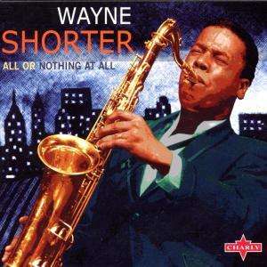 Cover for Wayne Shorter · All Or Nothing At (CD) [Digipak] (2019)