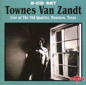 Live at the Old Quarter Houston Texas [remastered] - Townes Van Zandt - Musikk - VME - 0803415250820 - 10. mars 2003