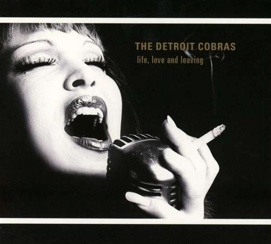 Cover for Detroit Cobras · Life Love &amp; Leaving (CD) [Digipak] (2016)