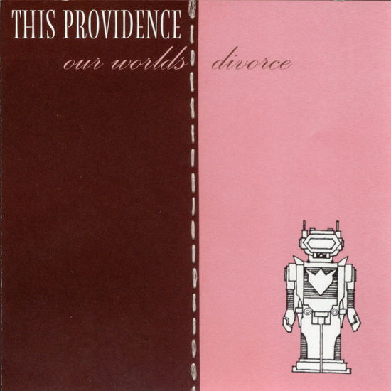 Cover for This Providence · Our Worlds Divorce (CD) (2004)