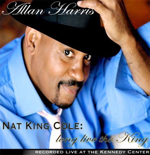 Cover for Allan Harris · Long Live the King (Nat King Cole) (CD) (2007)