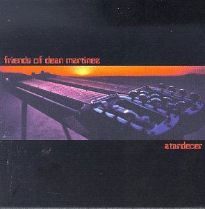 Cover for Friends Of Dean Martinez · Atardecer (CD) (1990)