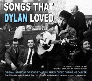 Songs Dylan Loved - Various Artists - Musiikki - CHROME DREAMS MUSIC - 0823564602820 - maanantai 2. heinäkuuta 2007