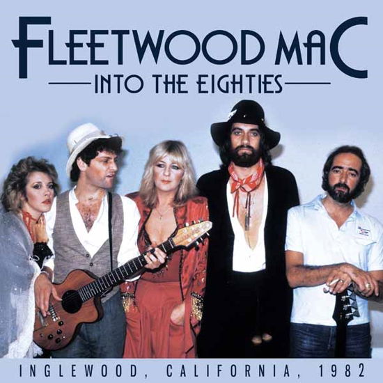 Into the eighties radio broadcast i - Fleetwood Mac - Musikk - CHROME DREAMS - 0823564686820 - 23. september 2016