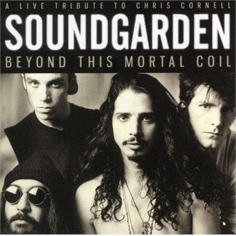 Cover for Soundgarden · Beyond This Mortal Coil (CD) (2017)