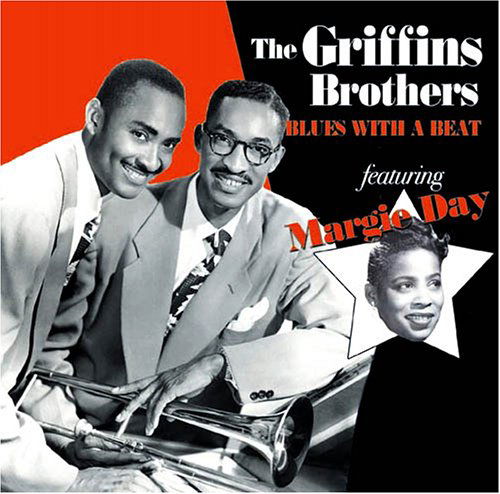 Griffin Brothers Featuring Margie Day · The Griffin Brothers ft. Margie Day  Blues With A Beat (CD) (2010)