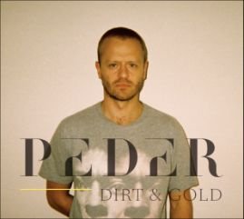 Peder · Dirt & Gold (CD) (2017)