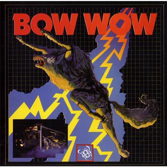 Bow Wow - Bow Wow - Musiikki - Rock Candy - 0827565052820 - lauantai 6. kesäkuuta 2009