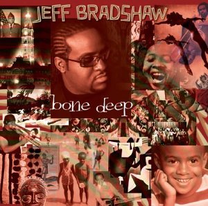 Cover for Jeff Bradshaw · Bone Deep (CD) (2003)