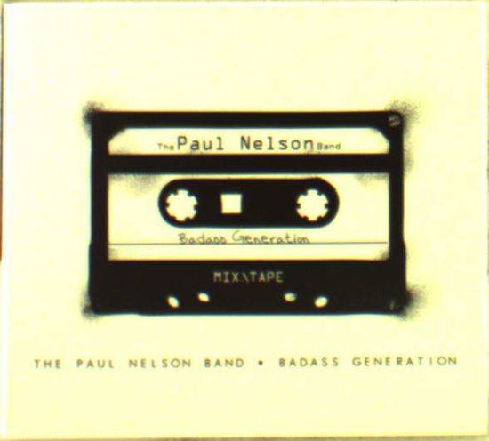 Cover for Paul Nelson · Badass Generation (CD) [Limited edition] [Digipak] (2016)