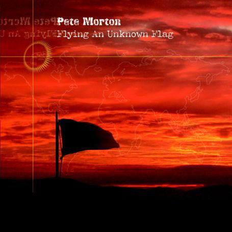 Cover for Pete Morton · Flying An Unknown Flag (CD) (2005)