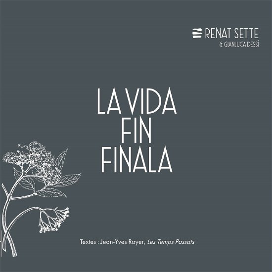 Cover for Sette, Renat &amp; Gianlica Dessi' · La Vida Fin Finala (CD) (2023)