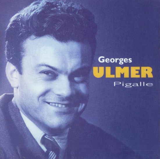 Cover for Georges Ulmer · Ulmer, Georges-Pigalle (CD) (2018)