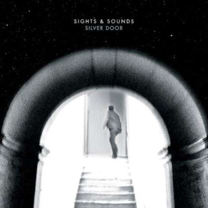 Cover for Sights  Sounds · Silver Door (CD) (2013)