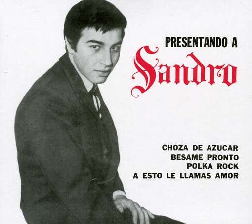 Presentando a Sandro - Sandro - Musikk - SONY MUSIC - 0886976026820 - 6. oktober 1997
