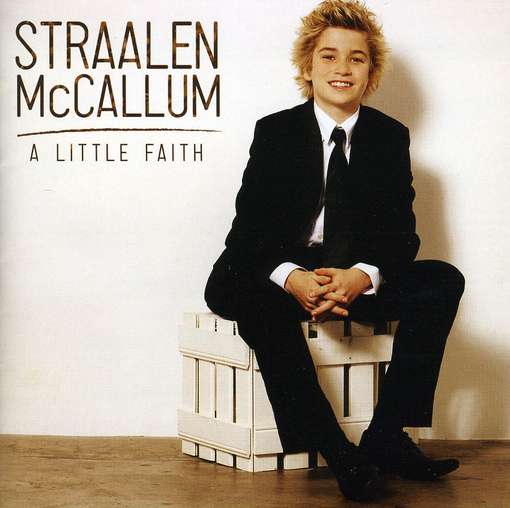 Straalen Mccallum · Straalen Mccallum-a Little Faith (CD) (2010)