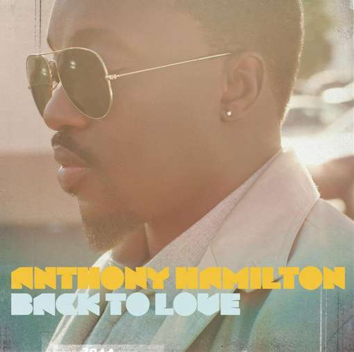 Back to Love - Anthony Hamilton - Musik - JIVE - 0886979913820 - 13. Dezember 2011