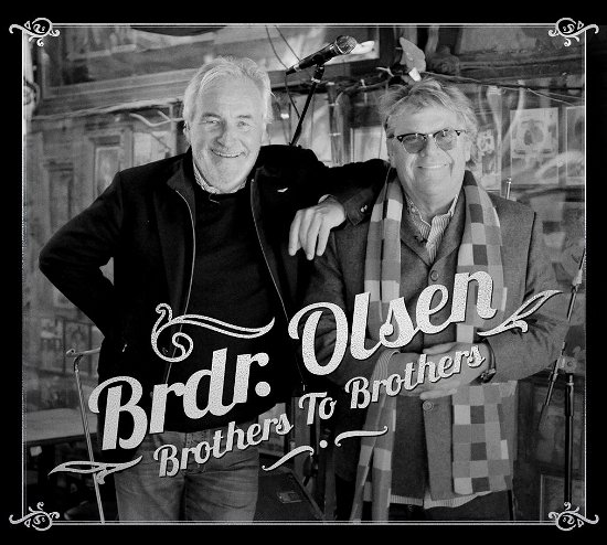 Cover for Brdr. Olsen · Brothers to Brothers (CD/DVD) [CD+DVD edition] (2013)