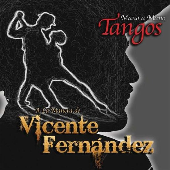 Mano a Mano - Tangos a La Mane - Fernandez Vicente - Música - SON - 0888430559820 - 10 de julho de 2014
