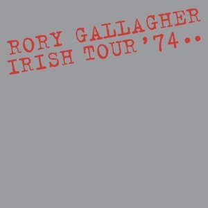 Cover for Rory Gallagher · Irish Tour '74 (CD/DVD) (2014)