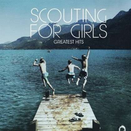 Cover for Scouting For Girls · Greatest Hits (CD) (2013)